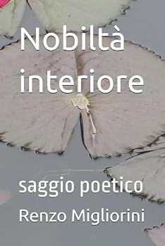 Paperback Nobiltà interiore: saggio poetico (Italian Edition) [Italian] Book