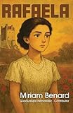 Rafaela: The Forgotten Heroine