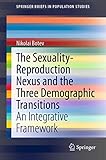 over the nexus unlockables  The Sexuality-Reproduction Nexus and the Three Demographic Transitions: An Integrative Framework (SpringerBriefs in Population Studies)