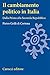 Produktbild Il cambiamento politico in Italia. Dalla Prima alla Seconda Repubblica (Università)