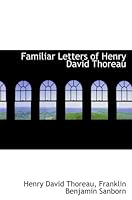 Familiar Letters of Henry David Thoreau 0559378467 Book Cover