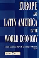 Europe and Latin America in the World Economy 1555874983 Book Cover