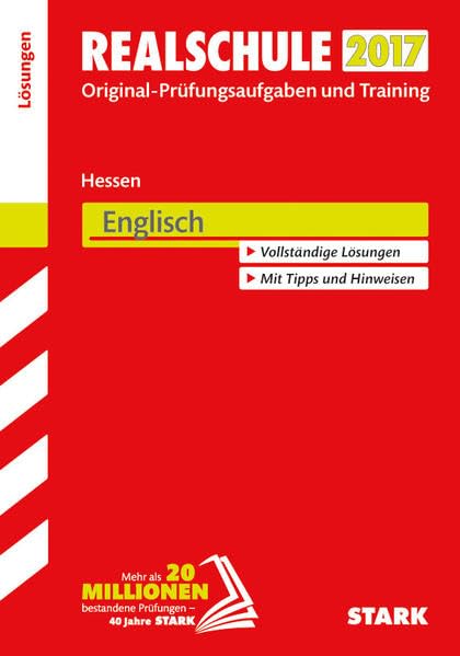 STARK Abschlussprüfung Realschule Hessen - Englisch Lösungsheft: Original-Prüfungsaufgaben und Training. Vollständige Lösungen. Mit Tipps und Hinweisen