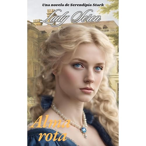 ALMA ROTA Audiolibro Por Lady Seren (Serendipia Stark) arte de portada
