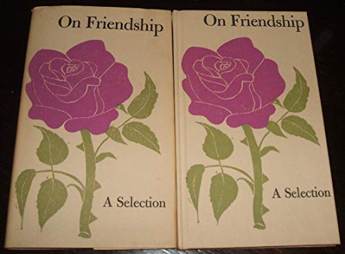 On friendship : a selection / edited by Louise ... B0023610BM Book Cover