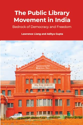 The Public Library Movement In India: Bedrock Of Democracy And Freedom