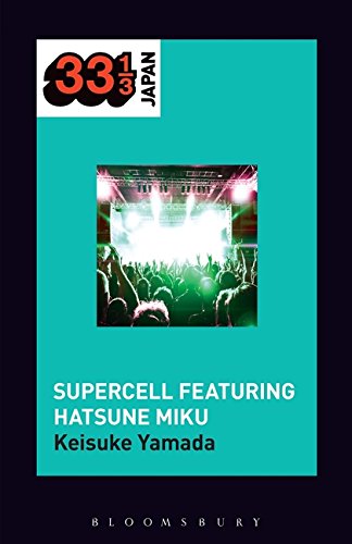 Supercell's Supercell featuring Hatsune Miku (33 1/3 Japan)