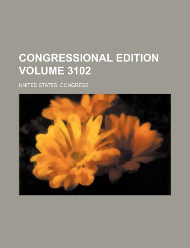 Preisvergleich Produktbild Congressional Edition Volume 3102