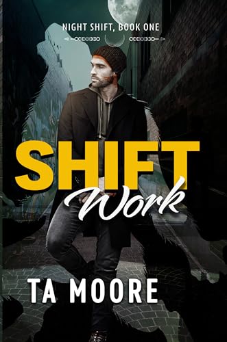 Shift Work: Night Shift: Book One