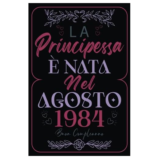 La Principessa È Nata Nel Agosto 1984: Idea regalo originale per il 39 compleanno per mamma, moglie, nonna, sorella, zia