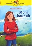 Moni haut ab (Känguru - Leseabenteuer in Farbe / Ab 8 Jahren) - Friederike Wilhelmi Janne Poelz 
