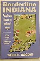 Borderline Indiana: People and Places on State's Boundaries 096423713X Book Cover