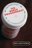 libro merck quimica  The Merck Druggernaut: The Inside Story of a Pharmaceutical Giant (English Edition)
