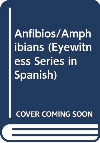 Anfibios/Amphibians (Eyewitness Series in Spanish)