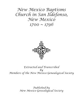 Paperback New Mexico Baptisms: Church in San Ildefonso: 1700-1796 Book