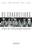 Os Cangaceiros: Ensaio de Interpretação Histórica 8575591614 Book Cover