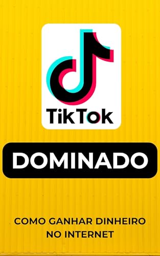 Como Ganhar Dinheiro na Internet com o TikTok: Como Ganhar Dinhei...