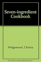 The Seven Ingredient Cookbook 0798138513 Book Cover