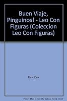 Buen Viaje, Pinguinos! - Leo Con Figuras 9501109291 Book Cover