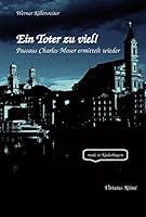 Ein Toter zu viel!: Passaus Charles Moser ermittelt wieder 3864608953 Book Cover
