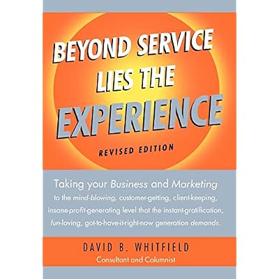 Beyond Service lies the Experience Revised Edition