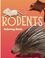 RODENTS Coloring Book: Cute and Realistic Coloring Pages of Rats, Hamsters, Capybaras, and More! B0D9KXZ6ZL Book Cover
