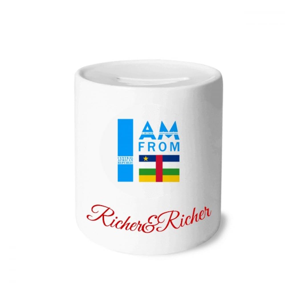 I Am From Central African Republic Rich and Rich Bank Saving Box Coin