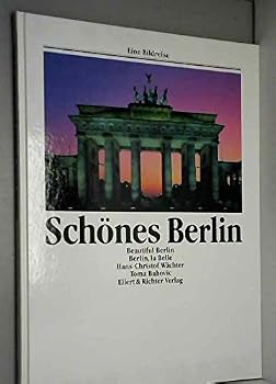 Paperback Schones Berlin. Eine Bildreise. Beautiful Berlin. Berlin, la Belle [French] Book