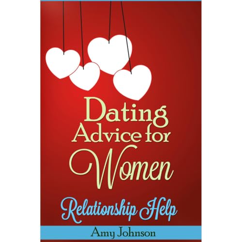 Dating Advice For Women: Relationship Help Audiolibro Por Amy Johnson arte de portada