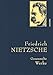 Friedrich Nietzsche, Gesammelte Werke: Gebunden in feingeprägter Leinenstruktur auf Naturpapier. Mit goldener Schmuckprägung. Zarathustra, Antichrist, Ecce Homo (Anaconda Gesammelte Werke, Band 17)
