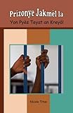Prizonye Jakmel la (Haitian Creole) (Creole Edition)