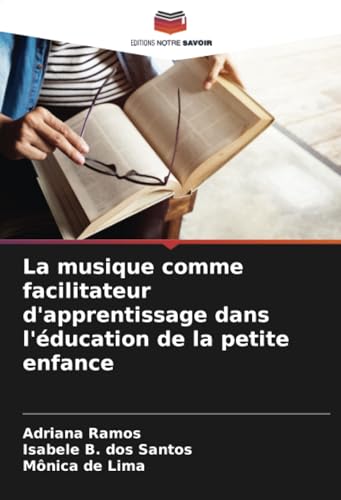 La musique comme facilitateur d'apprentissage dans l'éducation de la petite enfance (French Edition)