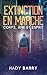 Extinction En Marche: Corps, Âme et Esprit - BARRY, Hady