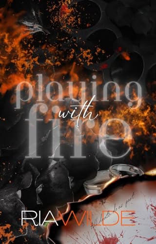 Playing with Fire: A Standalone Dark Romance (Burn For Me Book 1)