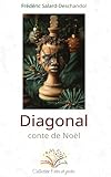  Diagonal: conte de Noël (Fêtes et gestes)