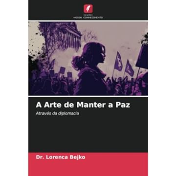 Capa do livro A Arte de Manter a Paz: Através da diplomacia