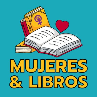 Page de couverture de Mujeres y libros podcast (nueva temporada y rebranding en Mientras escribes)