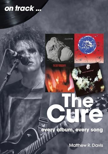 Cure: Every Album, Every Song