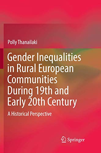 Gender Inequalities in Rural European Communities During 19th and Early 20th Century: A Historical Perspective