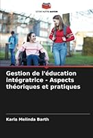 Gestion de l'éducation intégratrice - Aspects théoriques et pratiques 6205327643 Book Cover