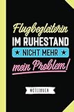 flugbegleiter jobs  Flugbegleiterin im Ruhestand nicht mehr mein Problem: Notizbuch als Geschenk für Flugbegleiterin - A5 / liniert - Stewardess Geschenke zum Ruhestand oder Rentenbeginn
