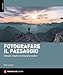 Fotografare Il Paesaggio. Manuale Completo Di Fotografia Outdoor - 3