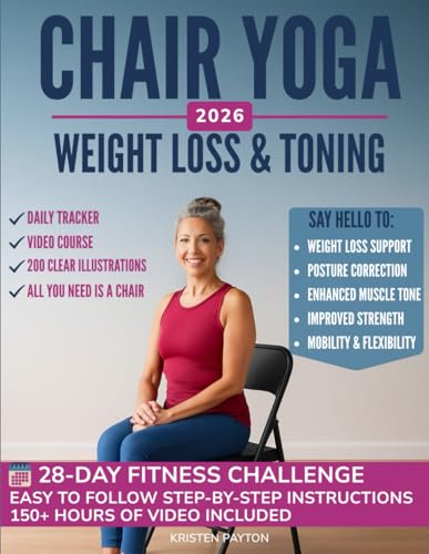 Chair Yoga for Weight Loss: Over 150 STEP-BY-STEP VIDEO LESSONS