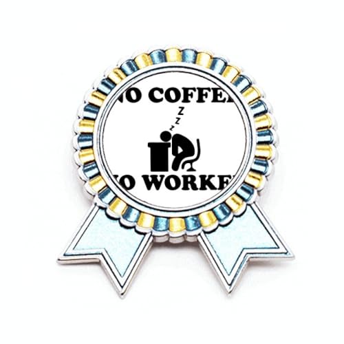 Broche cadeau No Coffee No Workee en métal taille M originale