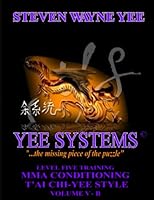 Yee Systems Volume V-B MMA Conditioning Yee T'ai Chi B08DSS7X4N Book Cover