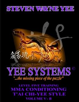 Paperback Yee Systems Volume V-B MMA Conditioning Yee T'ai Chi Book
