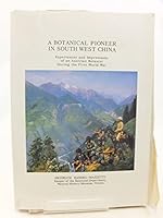 A Botanical Pioneer in South West China 0952923009 Book Cover