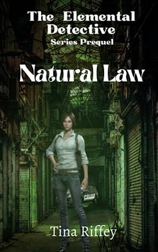 Natural Law (Prequel) (The Elemental Detective Series)