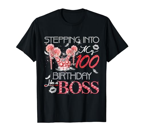 Stepping into my 100th birthday Like a Boss 100 Years Old Camiseta