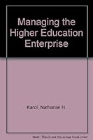 Managing the Higher Education Enterprise 0471050229 Book Cover